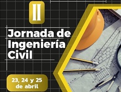 II Jornada de Ingeniería Civil: talleres, charlas y concursos